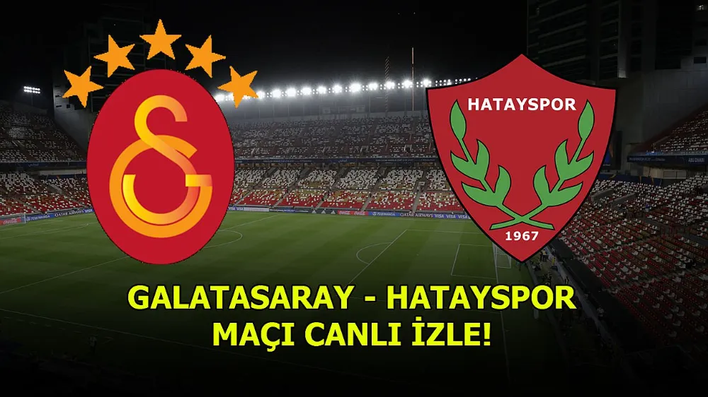 Taraftarium24, Justin TV, Selçuk Sports Galatasaray - Hatayspor Canlı Maç İzle! GS - Hatay Canlı Maç İzle! 