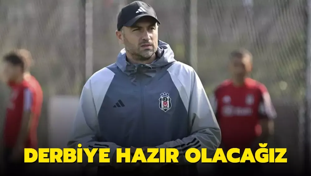 Siyah-Beyazlılar:Derbiye hazır olacağız