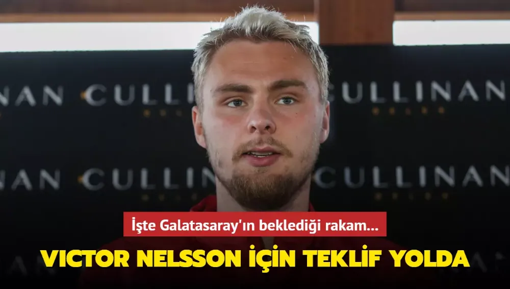 Victor Nelsson için İşte Galatasaray