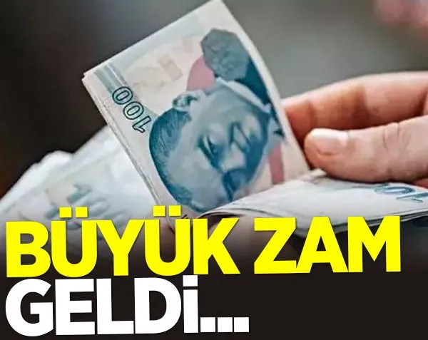 Büyük zam geldi...