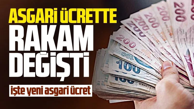 Asgari ücret rakamı değişti! İşte yeni asgari ücret...