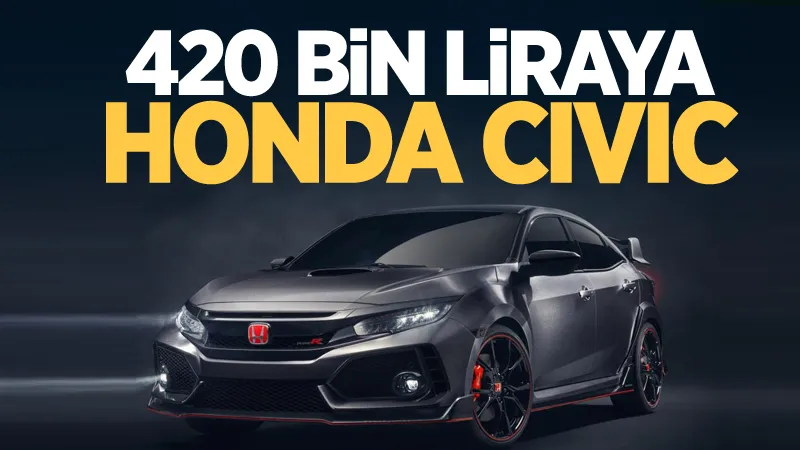 Honda Civic marka otomobil 420 bin lira bedelle satılığa çıkarıldı