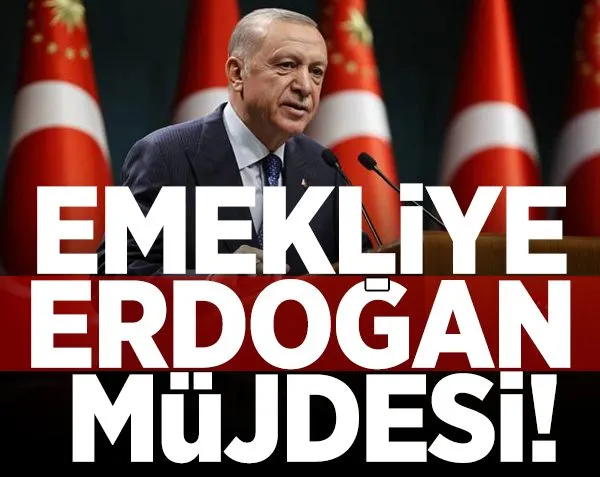 Emekliye Erdoğan müjdesi! İşte beklenen haber...