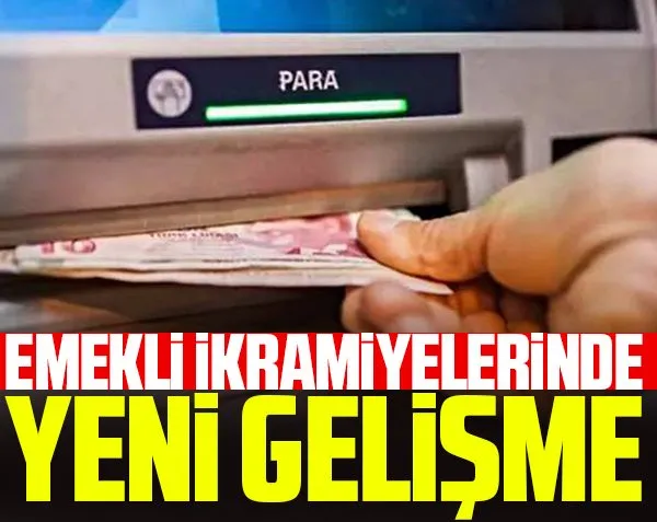 Emekliye 5 bin lira ikramiyede flaş gelişme!