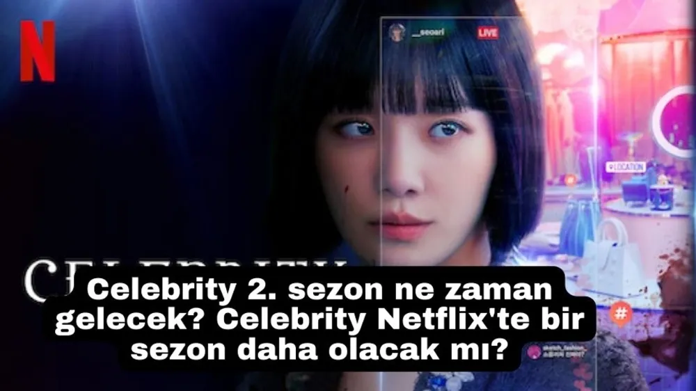 Celebrity 2. sezon ne zaman gelecek? Celebrity Netflix