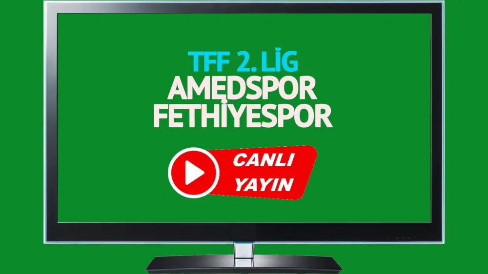 Amedspor Fethiyespor maçı canlı nereden izlenir? Amedspor Fethiyespor maçı canlı izleme linki	