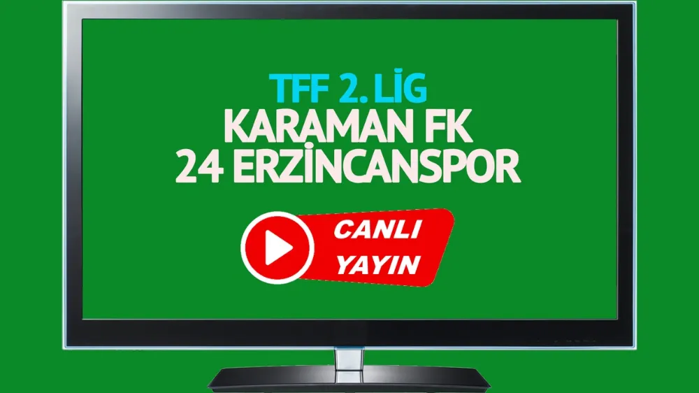 CANLI MAÇ İZLE! Karaman FK 24 Erzincanspor TFF 2. Lig maçı canlı izle