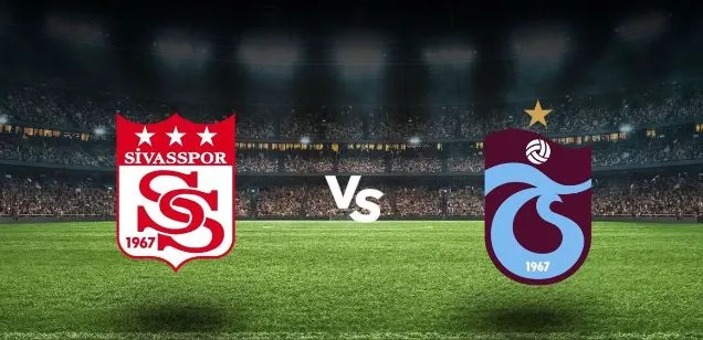 Sivasspor-Trabzonspor maçı ne zaman, saat kaçta? 