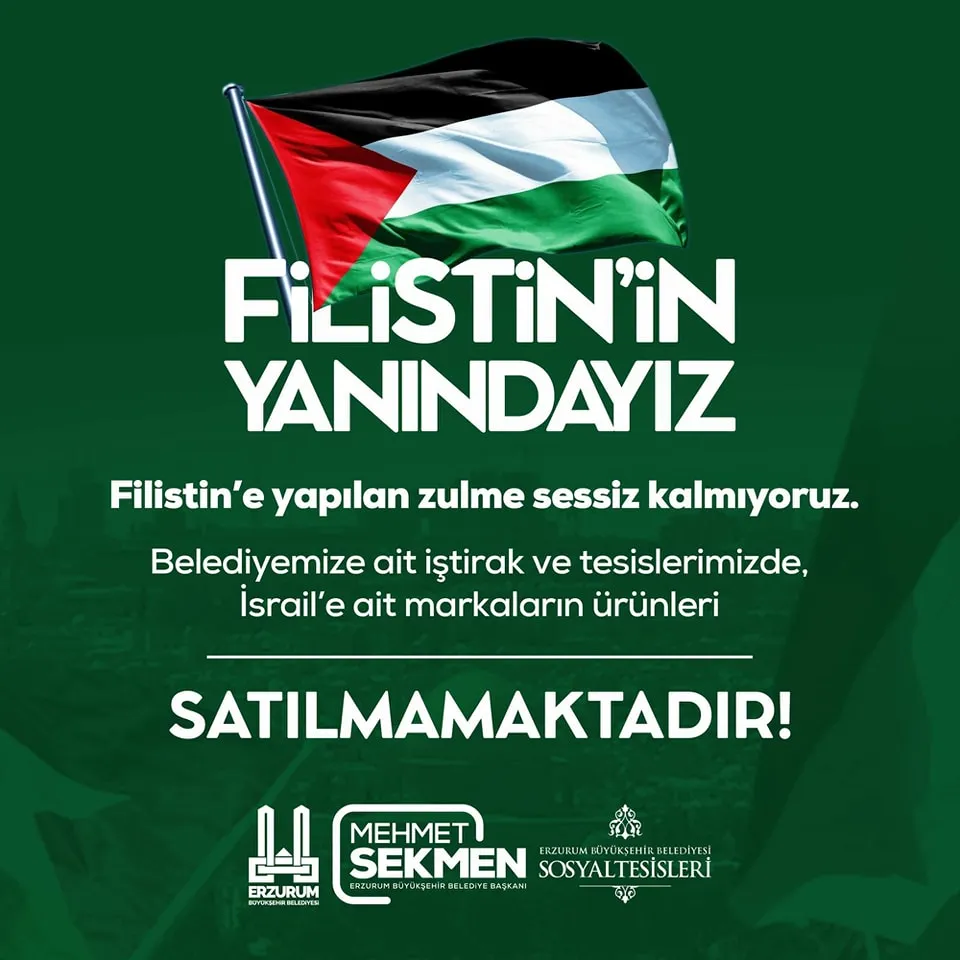 Erzurum Büyükşehir Belediyesi, Filistin İçin İsrail Ürünlerini Boykot Ediyor
