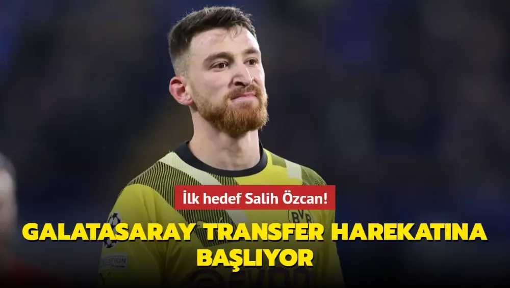 İlk hedef Salih Özcan! Galatasaray transfer harekatına başlıyor