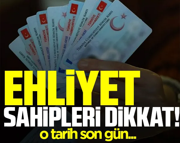 Ehliyet sahipleri dikkat! Bu haber sizi ilgilendiriyor