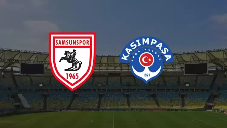 Samsunspor Kasımpaşa maçı canlı nereden izlenir? Samsunspor Kasımpaşa maçı ne zaman?