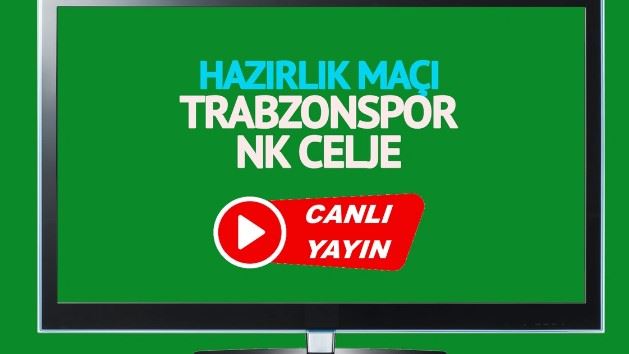 Trabzonspor Celje maçı canlı izle