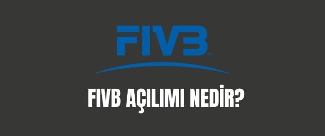 FIVB nedir, ne anlama geliyor?