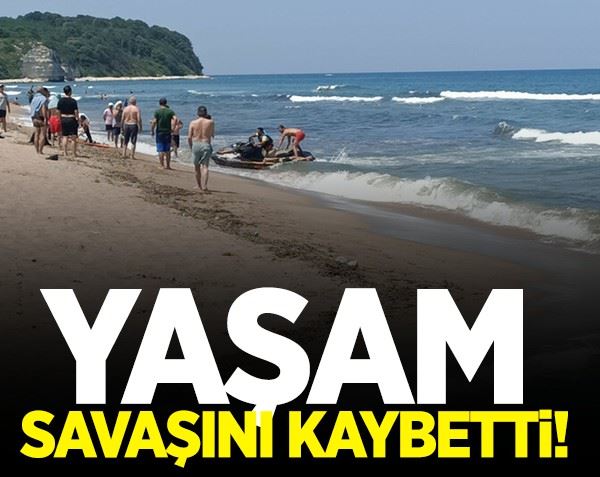 Yaşam savaşını kaybetti!