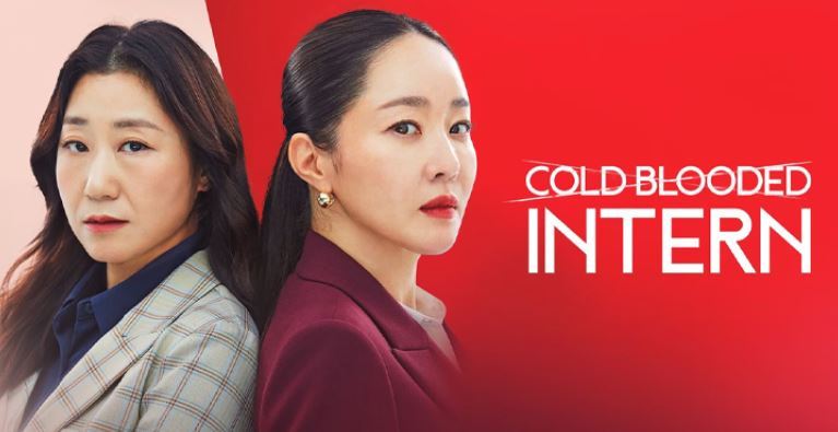 Cold Blooded Intern (2023) Dizisi Konusu ve Oyuncuları