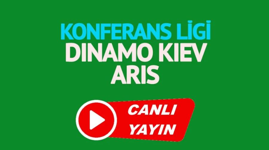 Dinamo Kiev Aris maçı canlı yayınlanacak mı?