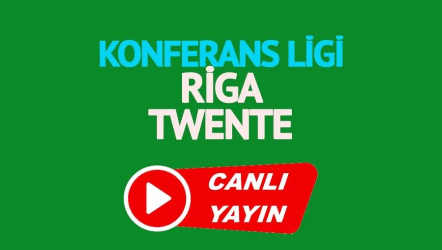 Riga Twente maçı canlı izle!