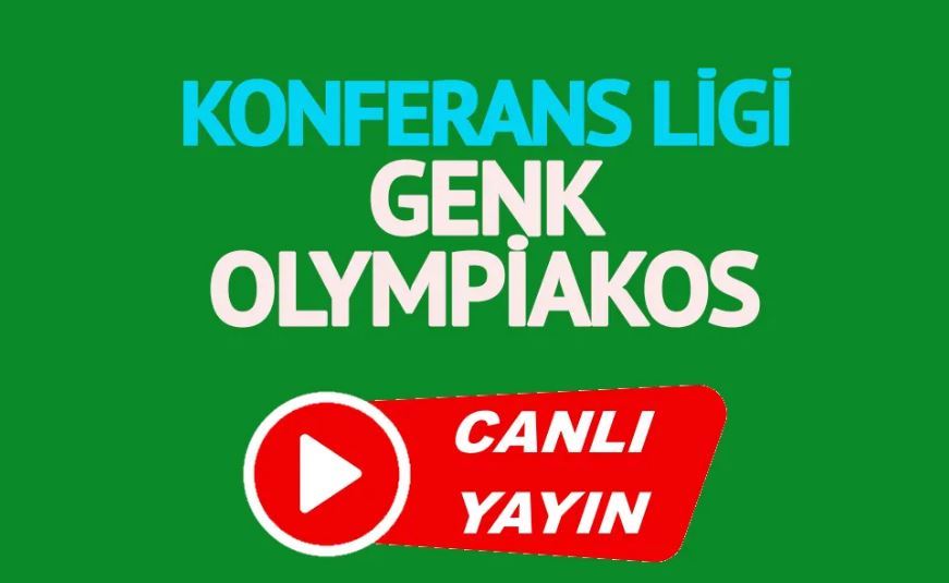 Genk Olympiakos maçı canlı yayınlanacak mı?