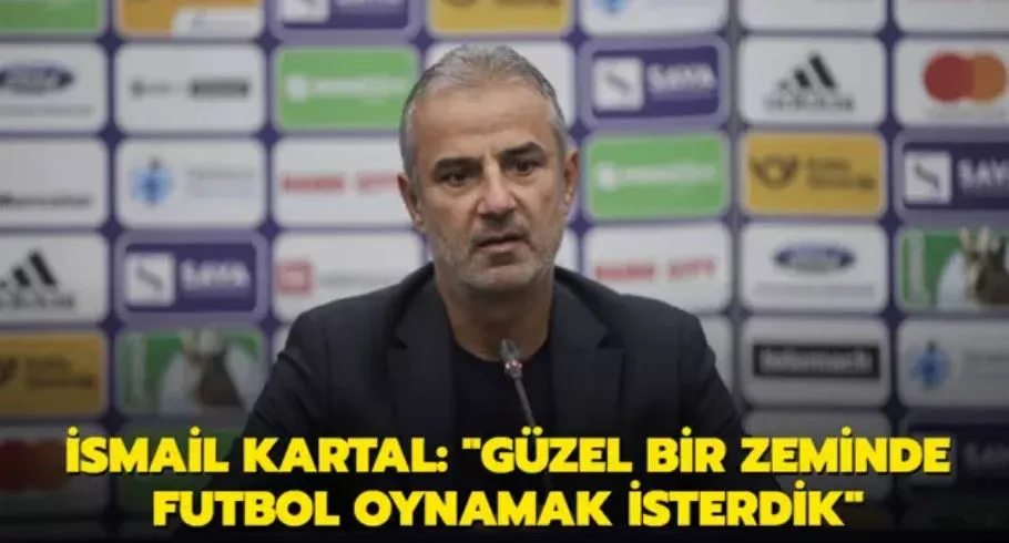 İsmail Kartal: 