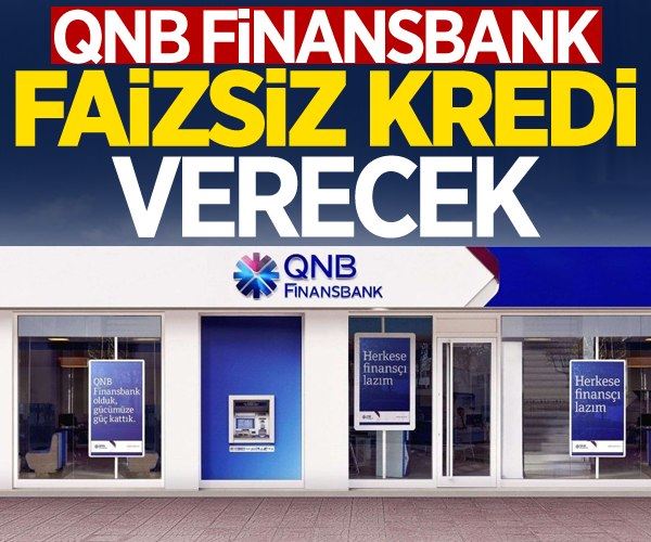 QNB Finansbank faizsiz kredi verecek!