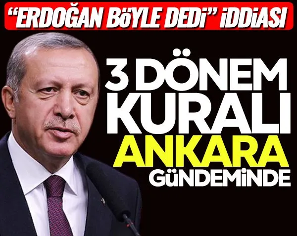 3 dönem kuralı Ankara gündeminde...