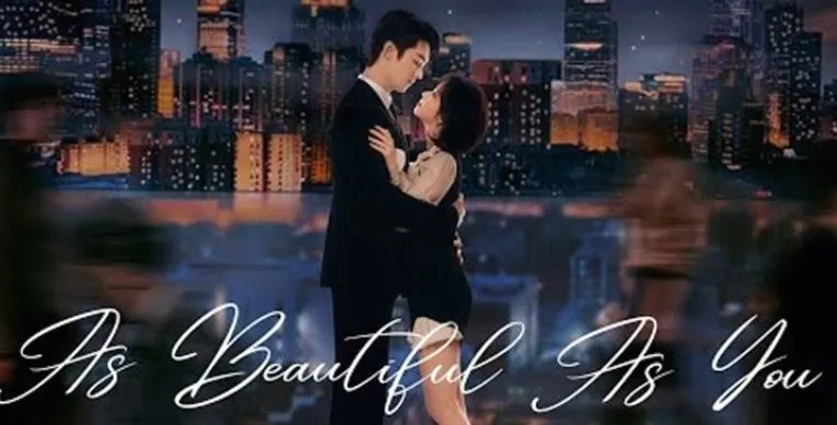 As Beautiful As You Dizi Konusu ve Oyuncuları