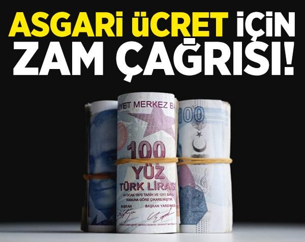 Asgari ücret için zam çağrısı!