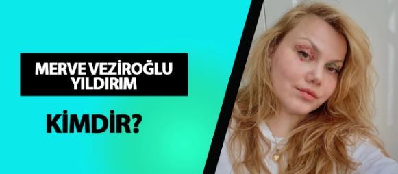 Merve Veziroğlu Yıldırım kimdir?