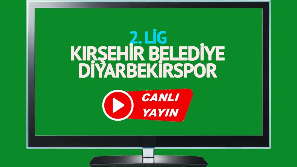 Kırşehir Belediye Diyarbekirspor maçı canlı yayınlanacak mı?