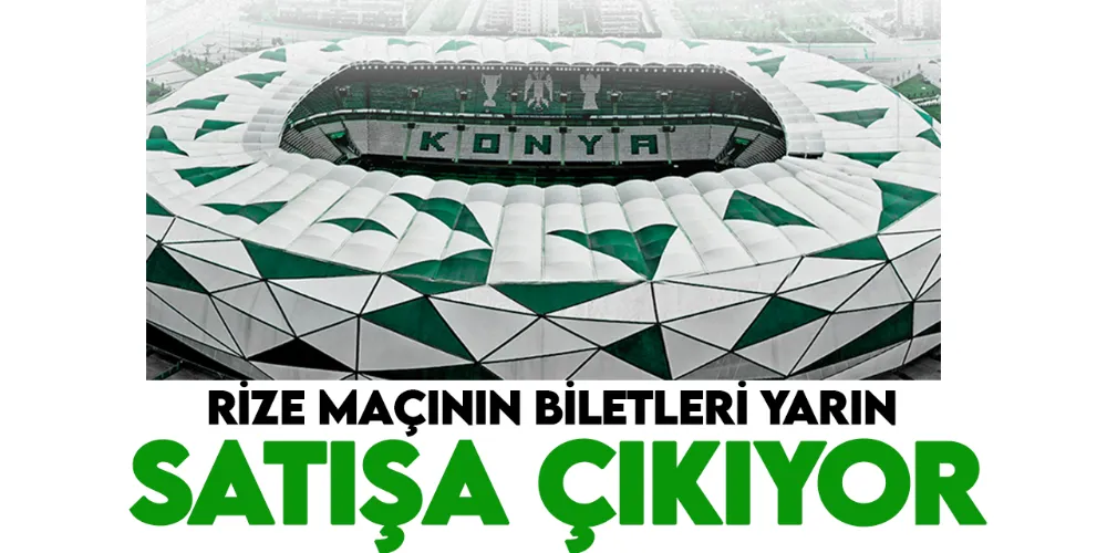 Tümosan Konyaspor-Çaykur Rizespor maçı biletleri satışta