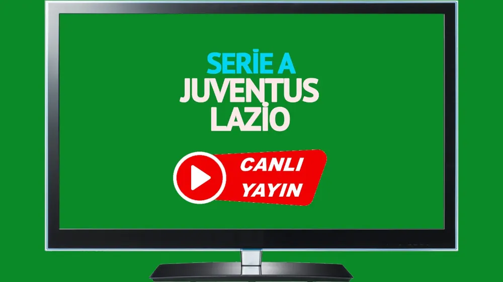 Juventus Lazio İtalya Serie A CANLI MAÇ İZLE! 