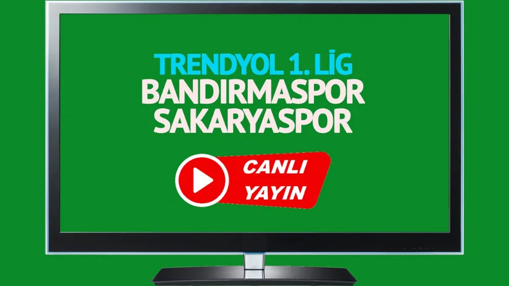 Bandırmaspor Sakaryaspor maçı canlı izle!