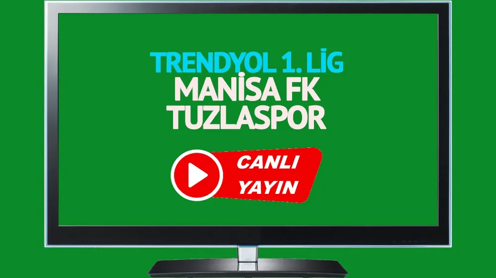 Manisa FK Tuzlaspor maçı canlı izle