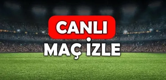 CANLI maç izle! TÜM MAÇLAR! 