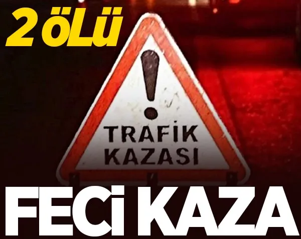 Feci kazada 2 kişi can verdi!