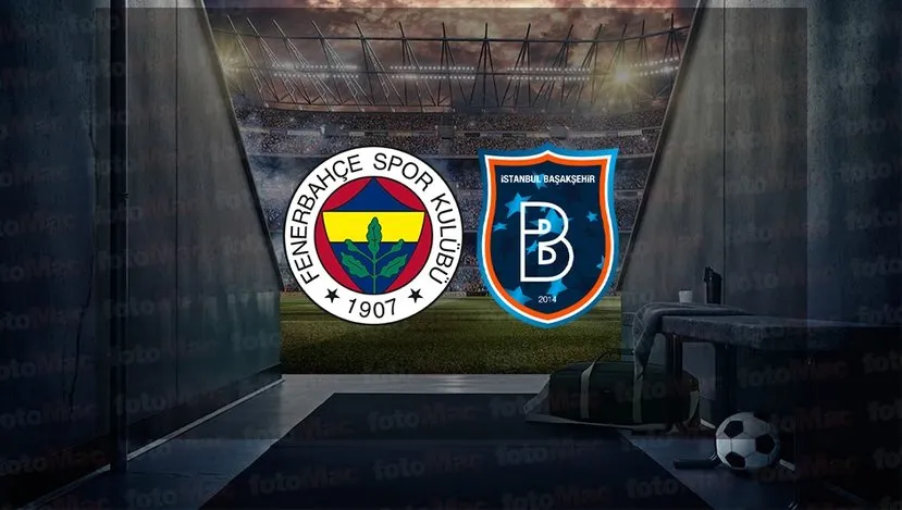 Fenerbahçe - Başakşehir maçı ne zaman?