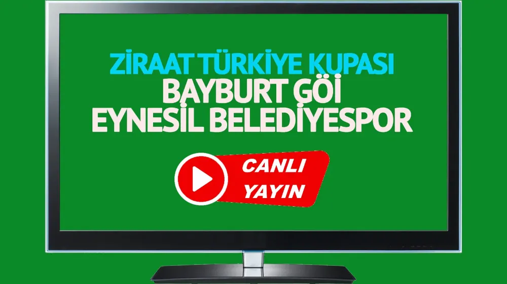 Bayburt GÖİ Eynesil Belediyespor maçı canlı izle!