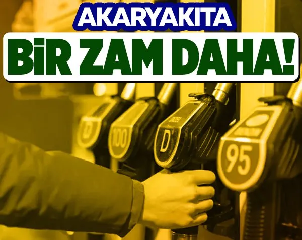 Akaryakıta bir zam daha!