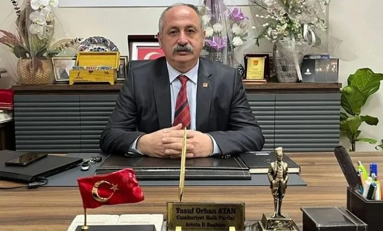 CHP Artvin İl Başkanı Yusuf Orhan Atan