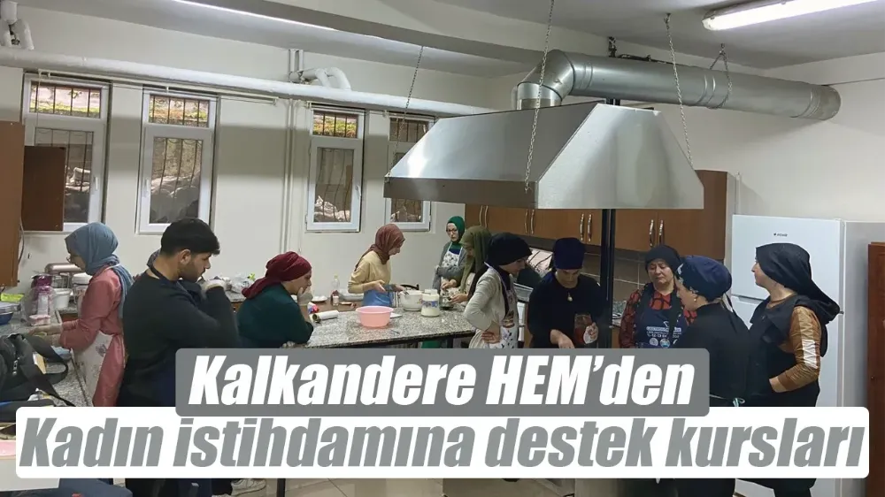 Kalkandere HEM’den kadın istihdamına destek kursları