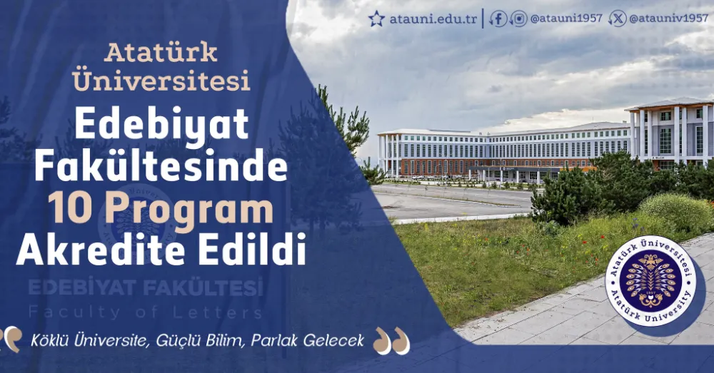 Atatürk Üniversitesi Edebiyat Fakültesinde 10 Program Akredite Edildi