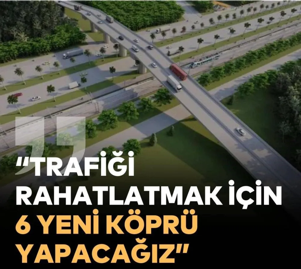 Ordu’ya 6 Yeni Köprü Müjdesi!