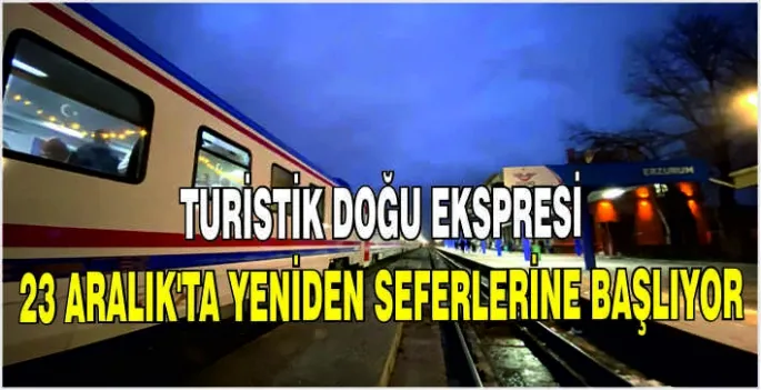 Turistik Doğu Ekspresi 23 Aralık