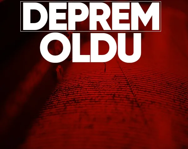 SON DAKİKA DEPREM | Şiddetli deprem!