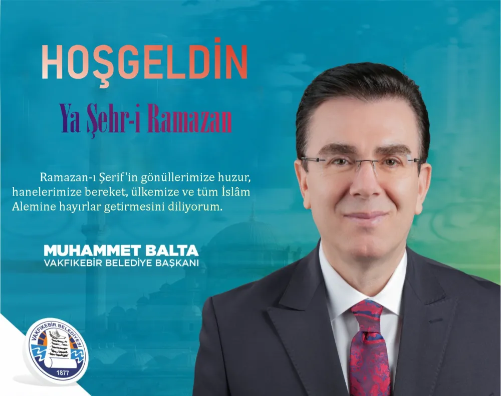 Vakfıkebir Belediye Başkanı Muhammet Balta, Ramazan Ayı Dolayısıyla Bir Mesaj Yayınladı