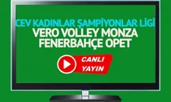 Vero Volley Monza Fenerbahçe maçı canlı izle