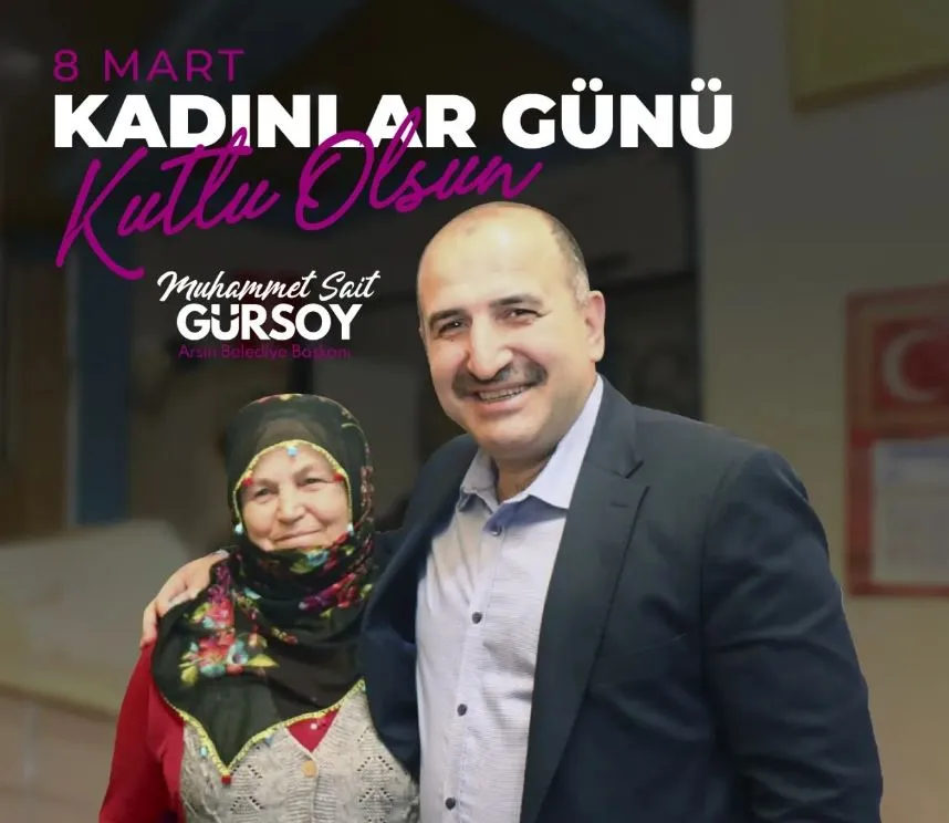 Arsin Belediye Başkanı Muhammet Sait Gürsoy’dan 8 Mart Dünya Emekçi Kadınlar Günü Kutlaması