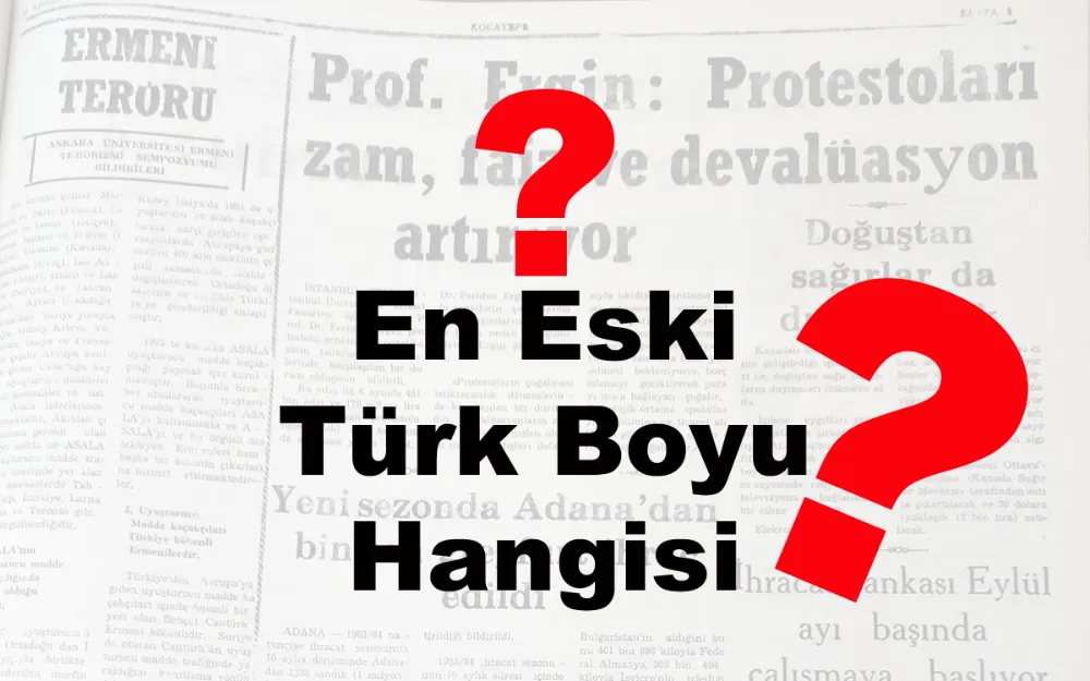En Eski Türk Boyu Hangisi?