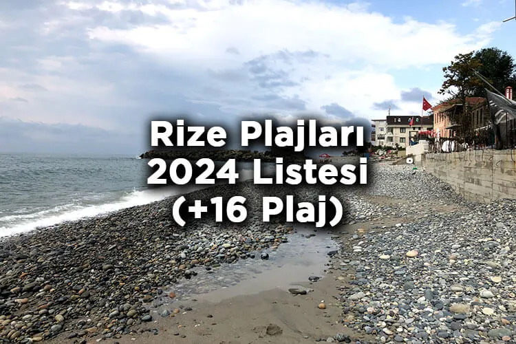 Rize’de Denize Girilecek 16 Plaj – Rize Plajları 2024 Listesi